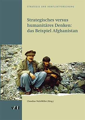 Strategisches versus humanitäres Denken: das Beispiel Afghanistan von Vdf Hochschulverlag